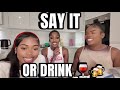 SAY IT OR DRINK IT SISTER EDITION When Was The Last Time You Told A Lie ‍ ️