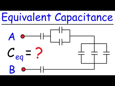 Equivalent Capacitance - Capacitors In Series and Parallel