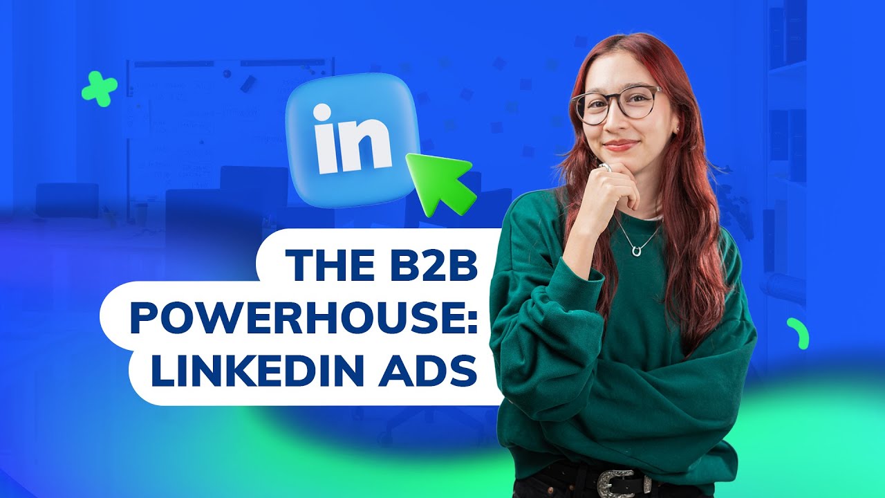 For more, watch The B2B Powerhouse: Why LinkedIn Ads Are Your Go-To Plan!