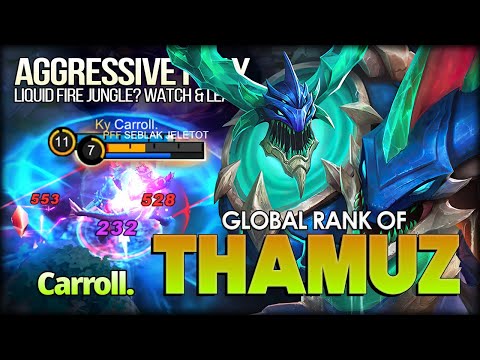 Aggressive x Unkillable Liquid Fire! Carroll. Global Rank of Thamuz - Mobile Legends: Bang Bang