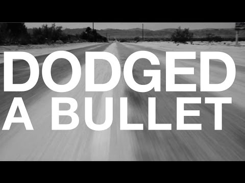 Dodged A Bullet (Official Lyric Video)