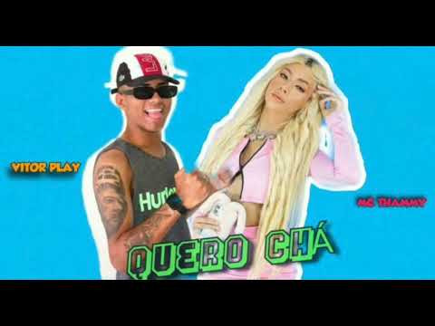 Mc Thammy e Vitor Play Quero chá (Produção DJ Mau Mau)