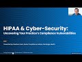 HIPAA &AMP; CYBERSECURITY: UNCOVER YOUR PRACTICE'S COMPLIANCE VULN ..