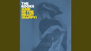 Lirik Lagu Junk Of The Heart (Happy) - The Kooks