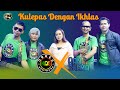 OKQ5 Feat AAN SHEMA Kulepas Dengan Ikhlas LESTI Official Kentrung Project