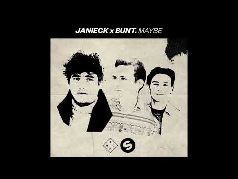 Janieck x Bunt. - Maybe (1H)