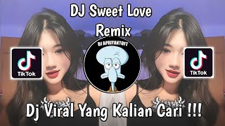 Download lagu DJ SWEET LOVE REMIX VIRAL TIKTOK TERBARU 2024 YANG KALIAN CARI ! SWEET LOVE mp3 Download lagu DJ SWEET LOVE REMIX VIRAL TIKTOK TERBARU 2024 YANG KALIAN CARI ! SWEET LOVE mp3