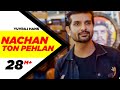 Nachan Ton Pehlan (Full Video) | Yuvraj Hans | Jaani | B Praak | Latest Punjabi Song 2018 Nachan Ton Pehlan (Full Video) | Yuvraj Hans | Jaani | B Praak | Latest Punjabi Song 2018