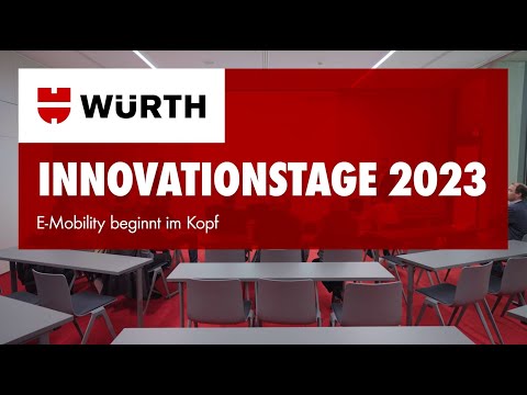 Würth Innovationstage 2023 - E-Mobility beginnt im Kopf