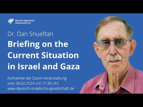 DIG Online mit Dr. Dan Schueftan - Strategisches Briefing Sprache zur aktuellen Lage in Israel