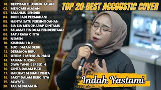 Download lagu Indah Yastami Top 20 Best Akustik Terpopuler | Berpisah Diujung Jalan | Indah Yastami Full Album mp3