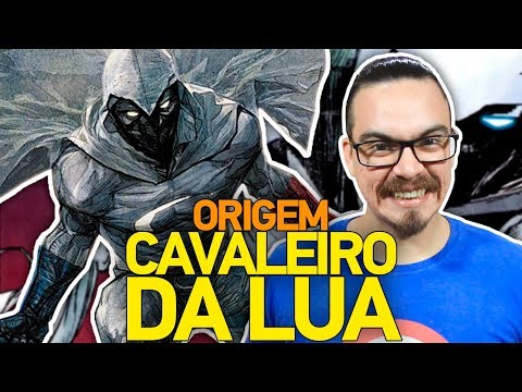 ORIGEM: CAVALEIRO DA LUA