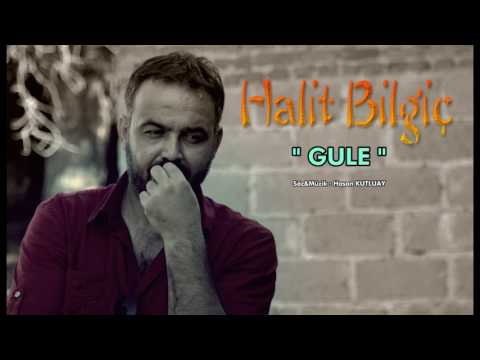 Halit Bilgiç - Bugün Ay’ın 17 Si ( Gule )