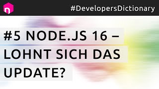 Node.js 16 – lohnt sich das Update? // deutsch