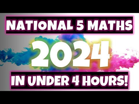 NATIONAL 5 MATHS 2024 in 4 Hours | Whole Course EXAM Revision!