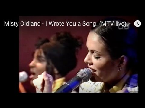Misty Oldland - I Wrote You a Song. (MTV live).