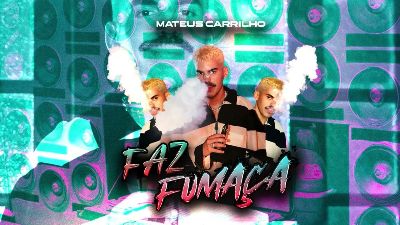 Mateus Carrilho - FAZ FUMAÇA REMIX