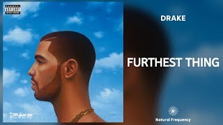 Drake - Furthest Thing (432Hz)