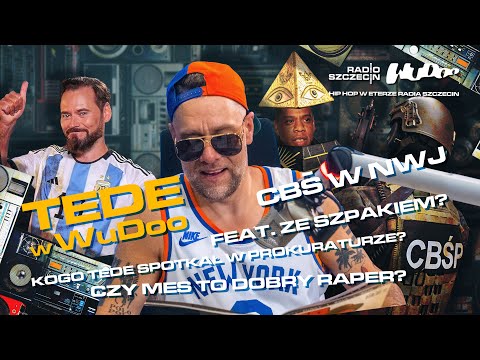 Tede w Wudoo:CBŚ w NWJ, feat. ze Szpakiem?, kogo Tede spotkał w prokuraturze, czy Mes to dobry raper