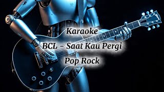 Download lagu BCL - Saat Kau Pergi Karaoke Pop Rock | Bunga Citra Lestari mp3