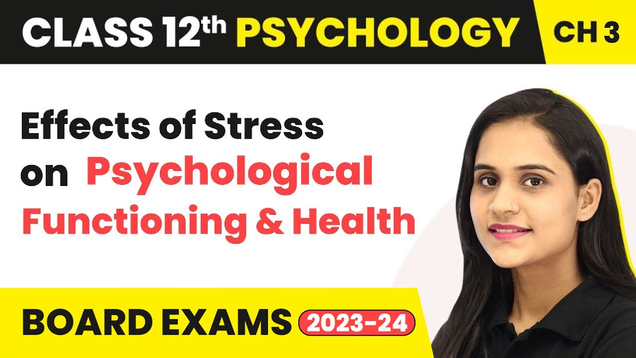 Effects of Stress on Psychological Functioning & Health  | Class 12 Psychology Chapter 3