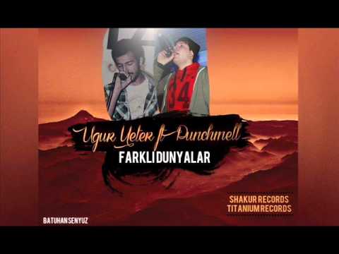 Punchmell ft. Uğur Yeter - Farklı Dünyalar