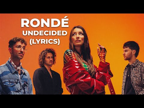 RONDÉ - Undecided (Lyrics)