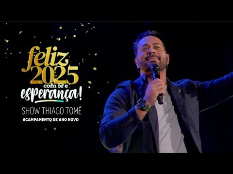 Thiago Tomé I Show Acampamento de Ano Novo