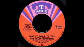 The Isley Brothers &quot;Was It Good To You&quot;