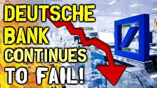 Deutsche Bank Continues To FAIL! - A Domino Effect To A MASSIVE Bank CRASH!