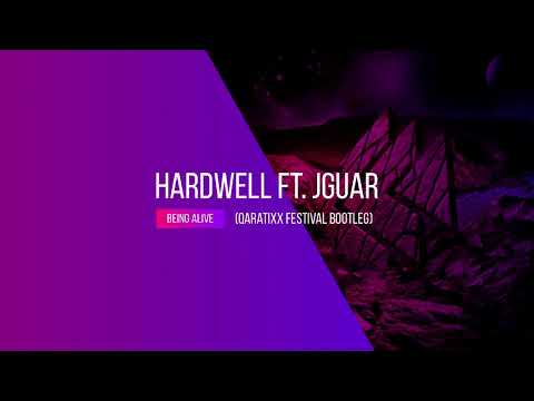 Hardwell ft JGUAR - Being Alive (QARATIXX Festival Bootleg)