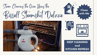 Steam Cleaning the Oven Using the Bissell SteamShot Deluxe | Deep Clean the Oven & Kitchen Refresh!