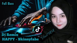 Download lagu DJ HAPPY - SKINNYFABS | DJ TIKTOK | VIRAL TIKTOK | DJ FULL BASS | DJ ANGKLUNG mp3 Download lagu DJ HAPPY - SKINNYFABS | DJ TIKTOK | VIRAL TIKTOK | DJ FULL BASS | DJ ANGKLUNG mp3