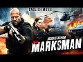 Jason Statham Is THE MARKSMAN Hollywood Movie Frank Grillo Latest Action Thriller English Movie
