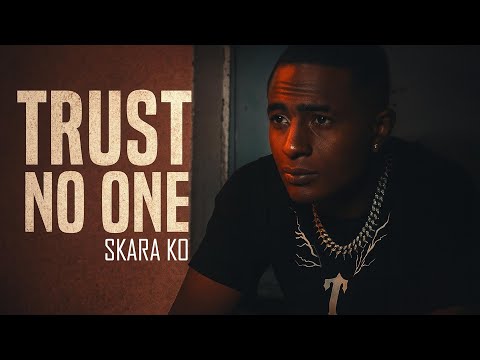 SCARA KO Ft gou gou - Trust No One (Official Music Video)