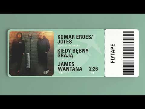 KOMAR / JOTES - KIEDY BĘBNY GRAJĄ ( prod. JAMES WANTANA ) // FLYTAPE