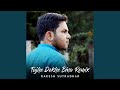 Tujhe Dekhe Bina (Remix Version)