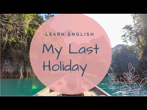 My Last Holiday- Speaking Lesson