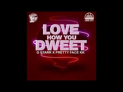 G Starr & Pretty Face KK - Love How You Dweet - December 2017