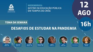 Desafios de Estudar na Pandemia | Gestão da Educação Pública em Tempos de Crise | Instituto Unibanco
