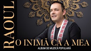 Download lagu RAOUL O INIMA CA A MEA... mp3