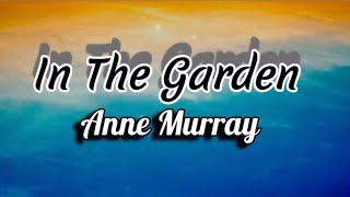 In The Garden- Anne Murray (Lyrics)#inthegarden #annemurraysong#mixlyrics  #aidababes