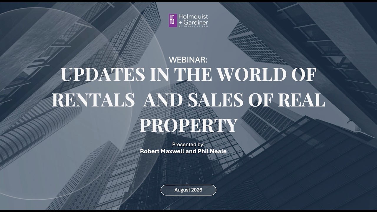 Webinar: Updates in the World of Rentals & Sales of Real Property with Robert Maxwell & Phil Neale