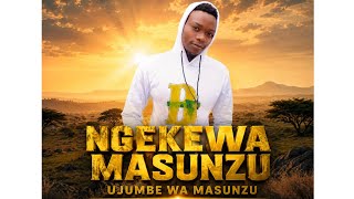NGEKEWA MASUNZU UJUMBE WA MASUNZU MASANJA 2026 BY MSAMBAZAJI LUFUNZA MANYANDA 