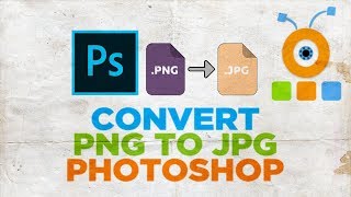 How to Convert PNG to JPG in Photoshop