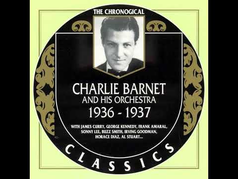 CHARLIE BARNET AND HIS ORCHESTRA  1936-1937 (2000)(FULL ALBUM)