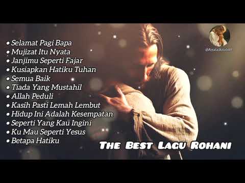 Kumpulan Lagu Rohani The Best | Selamat Pagi Bapa dll
