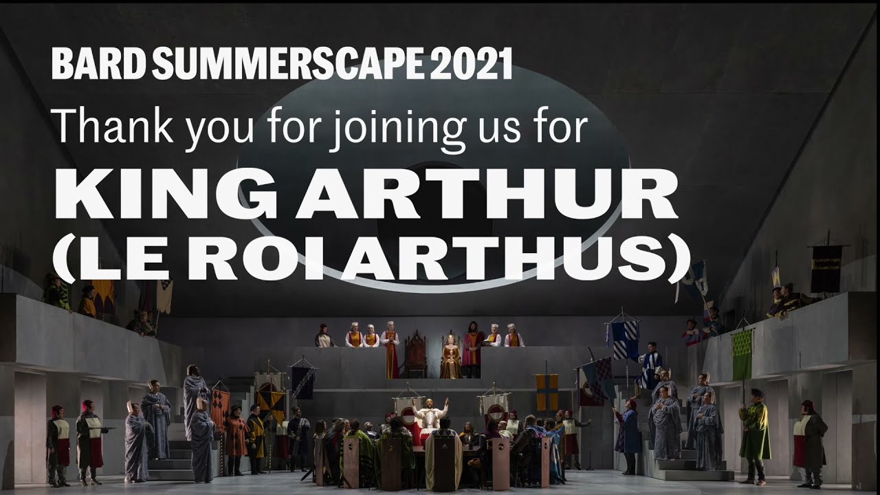 Thank you for joining us for King Arthur (Le roi Arthus)!