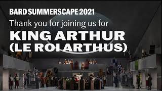 Thank you for joining us for King Arthur (Le roi Arthus)!