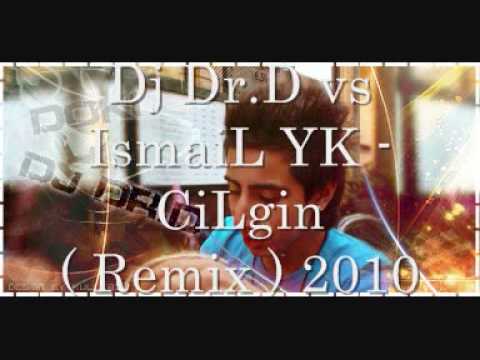 Dj Dr.D vs. IsmaiL YK - CiLgin ( Remix ) 2010